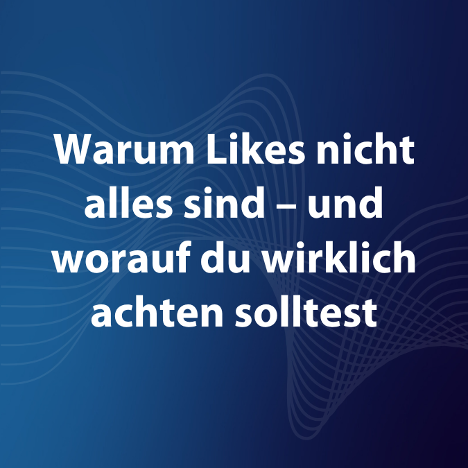 Wir sorgen für digitale Sichtbarkeit 3 BP Blog Beitragsbild Likes