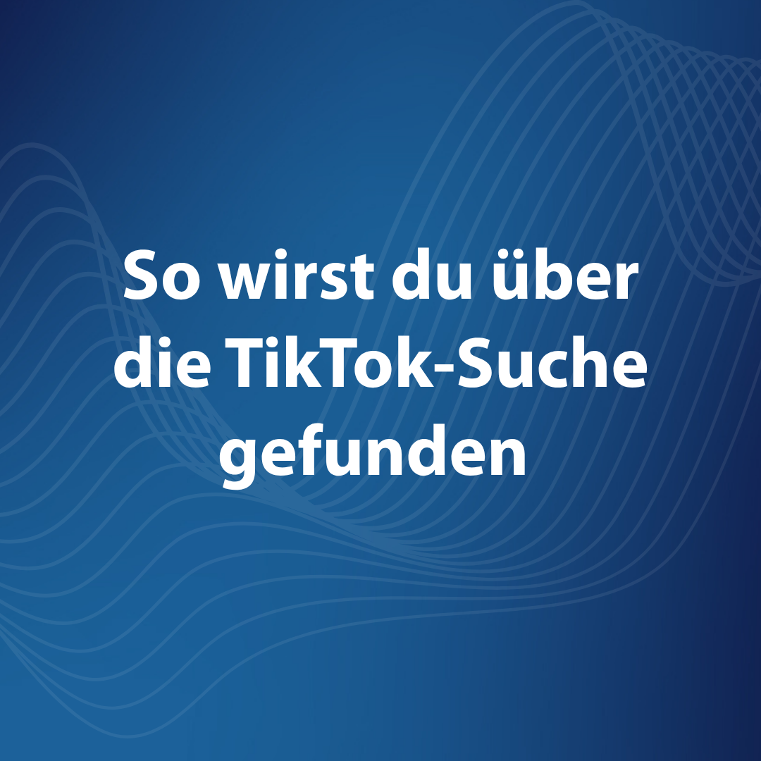Wir sorgen für digitale Sichtbarkeit 4 BP Blog TiktokSuche